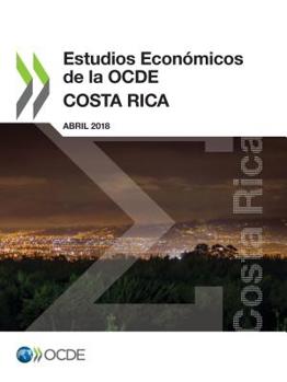 Paperback Estudios Económicos de la OCDE: Costa Rica 2018 [Spanish] Book