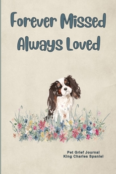 Pet Grief Journal King Charles Spaniel: Guided Prompt Keepsake Workbook