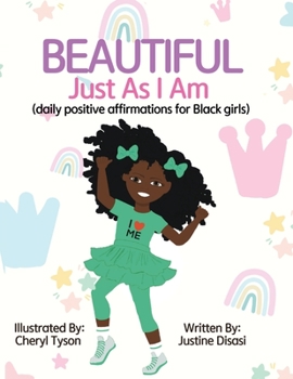 Paperback Beautiful Just As I Am: Daily Positive Affirmations for Black Girls Book