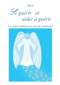 Paperback Se guérir et aider à guérir [French] Book