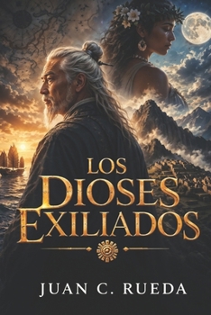 Paperback Los Dioses Exiliados [Spanish] Book