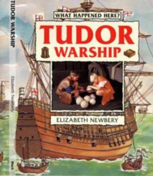 Hardcover What Happened Here?: Tudor Warship (What Happened Here) Book