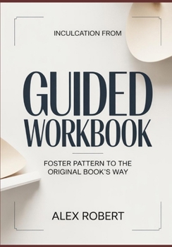 Paperback Inculcation from Guided: Foster Pattern to the original book's way Book
