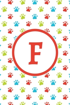 Paperback F: Monogrammed 2020 Weekly Planner For Dog Lovers - Cute Paw Print Pattern, January 2020 - December 2020 (6"x9") Book