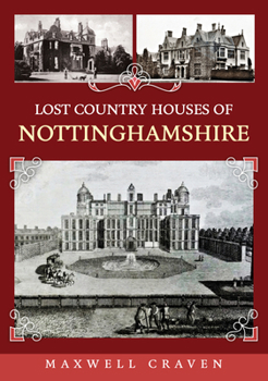 Paperback Lost Country Houses of Nottinghamshire Book