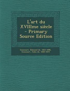 Paperback L'art du XVIIIme si?cle [French] Book