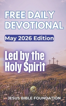 Paperback Free Daily Devotional May 2026 Edition: Led by the Holy Spirit Book