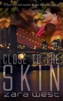 Close to the Skin - Book #2 of the Skin Quartet