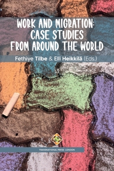 Paperback Work and Migration: Case studies from Around the World Book