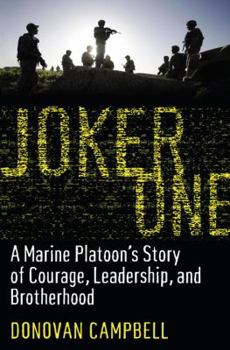 Hardcover Joker One: A Marine Platoon's Story of Courage, Leadership, and Brotherhood Book