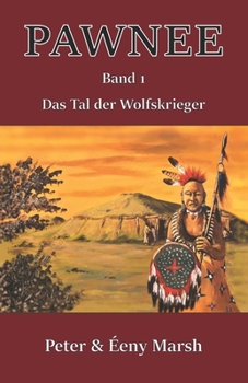 Paperback Pawnee - Das Tal der Wolfskrieger [German] Book