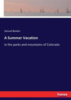 Paperback A Summer Vacation: in the parks and mountains of Colorado Book