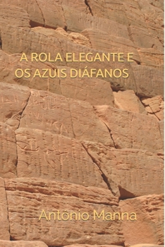 Paperback A Rola Elegante E OS Azuis Diáfanos [Portuguese] Book