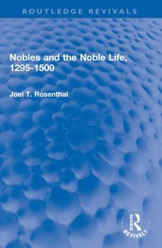 Paperback Nobles and the Noble Life, 1295-1500 Book