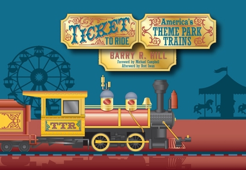 Hardcover Ticket to Ride: America's Theme Park Trains Book