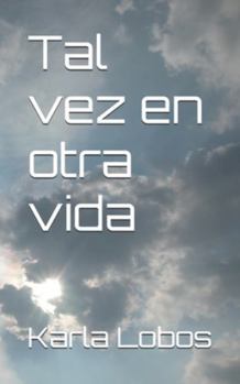 Paperback Tal vez en otra vida [Spanish] Book