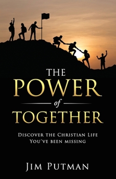Paperback The Power of Together: Discover the Christian Life You've Been Missing Book