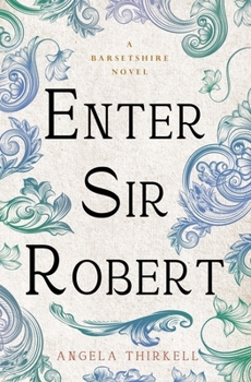 Enter Sir Robert - Book #24 of the Barsetshire