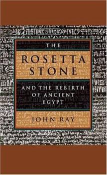 Hardcover The Rosetta Stone and the Rebirth of Ancient Egypt Book