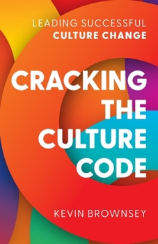 Paperback Cracking the Culture Code: Leading Successful Culture Change Book