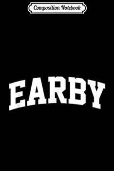 Composition Notebook: Earby Vintage Sports Team College Arch  Journal/Notebook Blank Lined Ruled 6x9 100 Pages