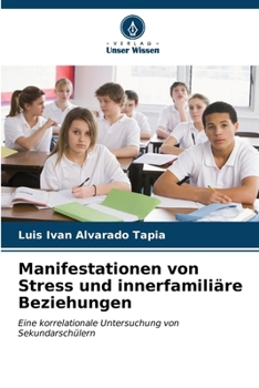 Paperback Manifestationen von Stress und innerfamiliäre Beziehungen [German] Book