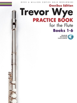 Paperback Trevor Wye - Practice Book for the Flute: Books 1-6: Omnibus CD Edition [With CD (Audio)] Book