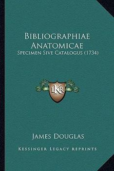 Paperback Bibliographiae Anatomicae: Specimen Sive Catalogus (1734) [Latin] Book