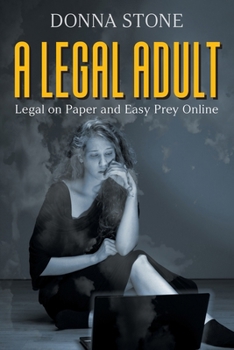 Paperback A Legal Adult: Legal on Paper and Easy Prey Online Book