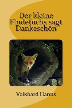 Paperback Der kleine Findefuchs sagt Dankeschön [German] Book