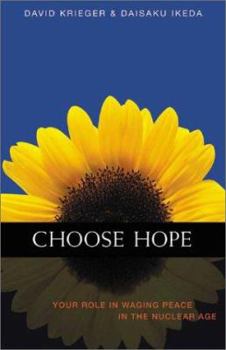 Hardcover Choose Hope: Your Role in Waging Peace in the Nuclear Age Book