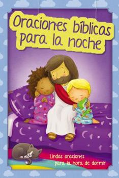 Hardcover Oraciones Bíblicas Para La Noche: Lindas Oraciones Para La Hora de Dormir [Spanish] Book