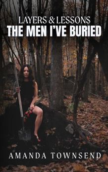 Paperback Layers & Lessons: The Men I've Buried Book