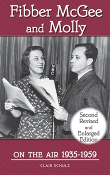 Hardcover Fibber McGee and Molly On the Air 1935-1959 - Second Revised and Enlarged Edition (hardback) Book