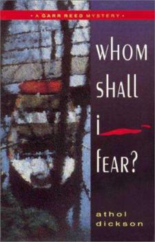 Whom Shall I Fear? - Book #1 of the Garr Reed Mystery