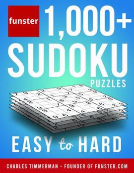 Paperback Funster 1,000+ Sudoku Puzzles Easy to Hard: Sudoku puzzle book for adults Book