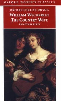 Paperback The Country Wife and Other Plays: Love in a Wood; The Gentleman Dancing-Master; The Country Wife; The Plain Dealer Book