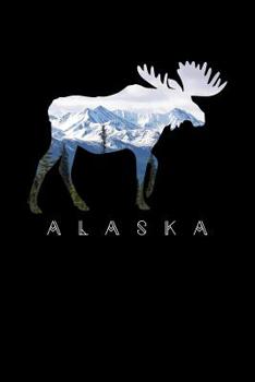 Paperback Alaska Moose & Snowy Mountains: Alaskan Wildlife Lined Notebook Book