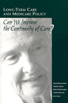 Paperback Long-Term Care and Medicare Policy: Can We Improve the Continuity of Care? Book