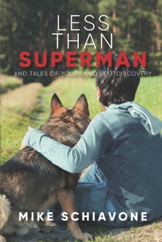 Paperback Less Than Superman: And Tales of Youth and Self Discovery Book