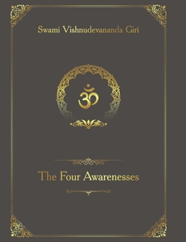 Paperback The Four Awarenesses: A Spiritual Guide to Liberation and Enlightenment Book