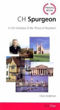 Paperback Travel with CH Spurgeon: In the Footsteps of the Prince of Preachers Book