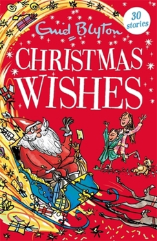 Paperback Christmas Wishes: Contains 30 classic tales (Bumper Short Story Collections) Book