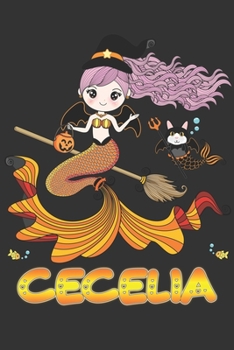 Paperback Cecelia: Cecelia Halloween Beautiful Mermaid Witch, Create An Emotional Moment For Cecelia?, Show Cecelia You Care With This Pe Book