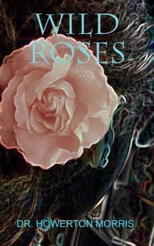 Paperback Wild Roses Book