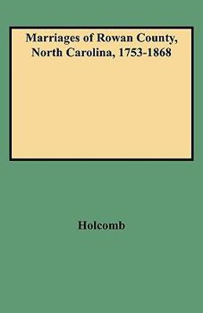 Marriages of Rowan County, North Carolina 1753-1868