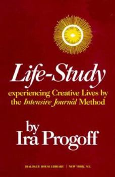 Paperback Life-Study: Experiencing Creative Lives by the Intensive Journal Method Book