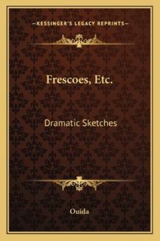 Paperback Frescoes, Etc.: Dramatic Sketches Book