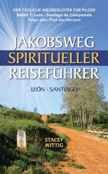 Paperback Jakobsweg Spiritueller Reisefuhrer: Leon to Santiago [German] Book
