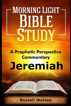 Paperback Jeremiah: A Prophetic Perspective Commentary Book